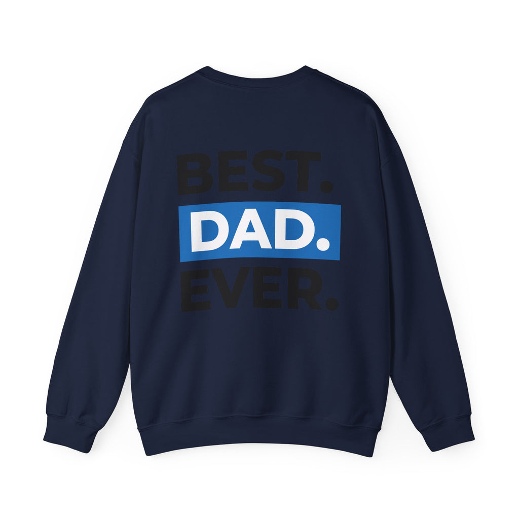 Best. Dad. Ever. Crewneck Sweatshirt — Comfortable Father’s Day Gift