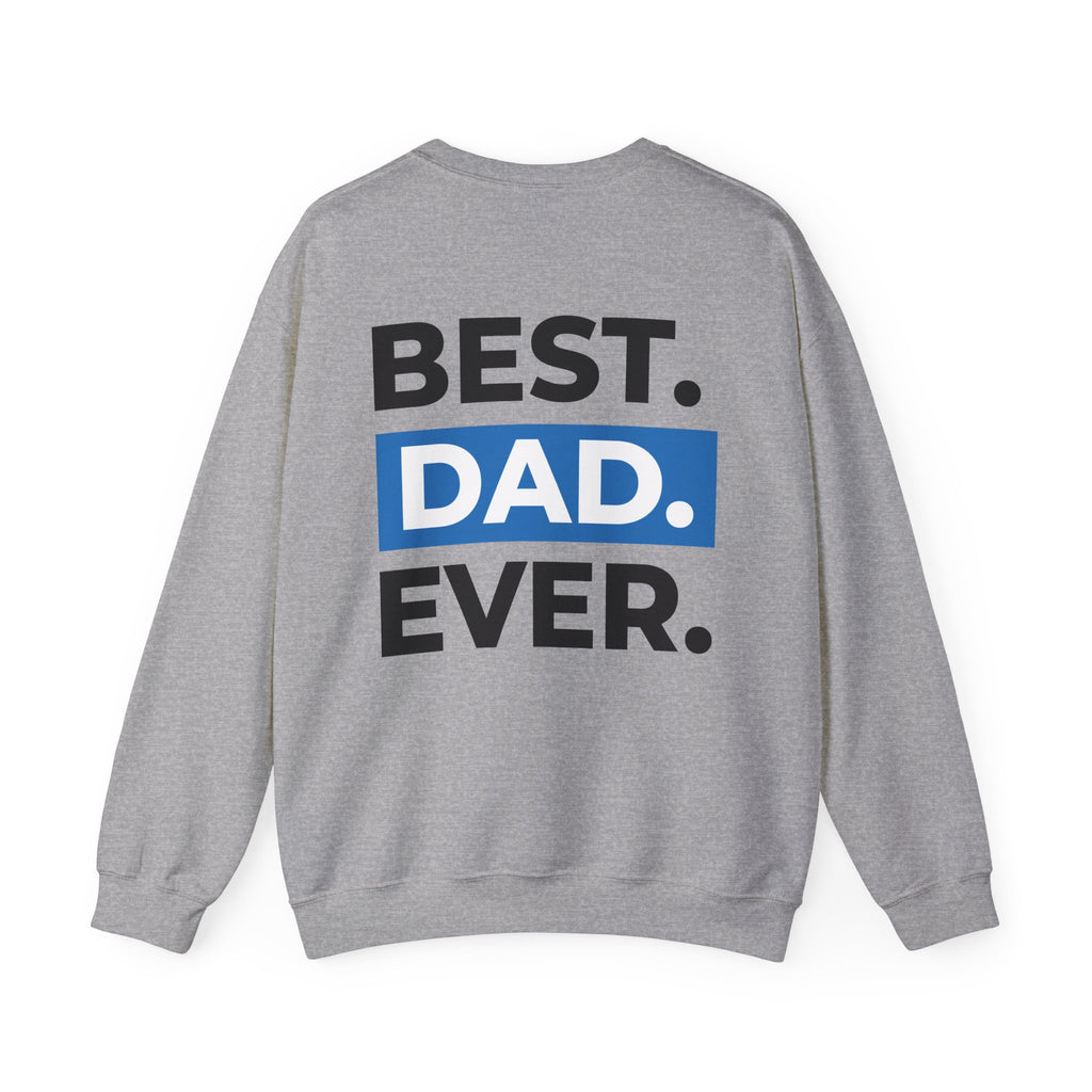 Best. Dad. Ever. Crewneck Sweatshirt — Comfortable Father’s Day Gift