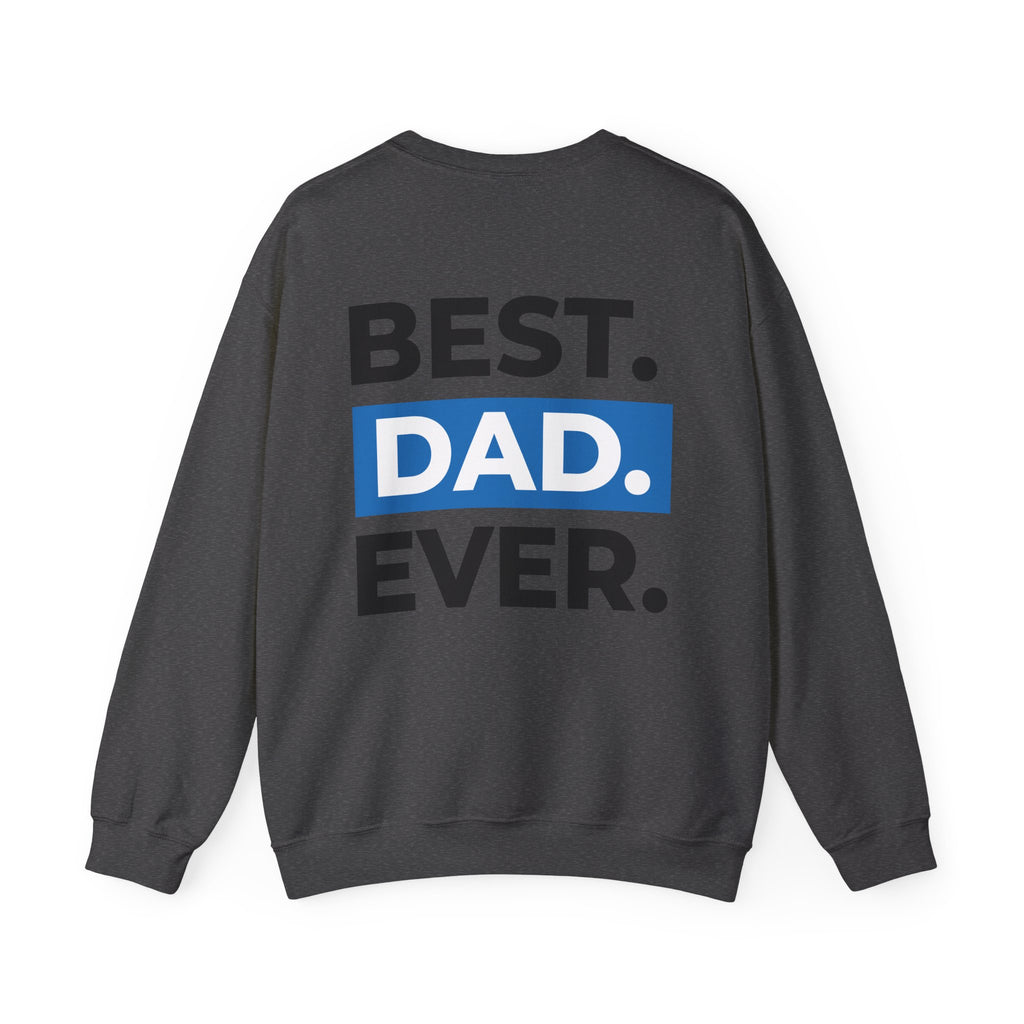 Best. Dad. Ever. Crewneck Sweatshirt — Comfortable Father’s Day Gift